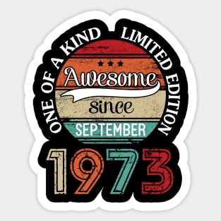 Happy Birthday 47 Years Old To Me Awesome Since September 1973 One Of A Kind Limited Edition Sticker